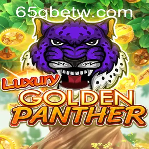 Descubra a Emoção de LUXURYGOLDENPANTHER no 65QBet.com
