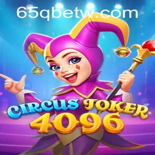CircusJoker4096: Descubra o Emoionante Mundo de Jogos com 65QBet.com